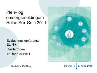 Pleie- og omsorgsmeldinger i Helse Sør-Øst i 2011