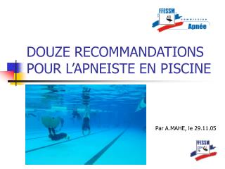 DOUZE RECOMMANDATIONS POUR L’APNEISTE EN PISCINE