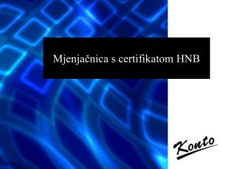 Mjenjačnica s certifikatom HNB