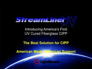 The Best Solution for CIPP American Made, American Support