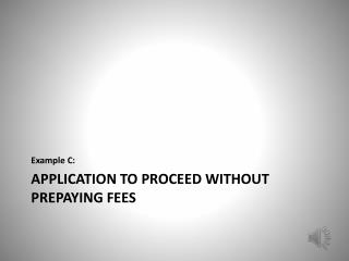 APPLICATION to proceed without prepaying fees