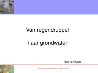 Van regendruppel naar grondwater