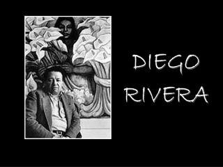 DIEGO RIVERA