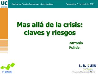 Mas allá de la crisis: claves y riesgos