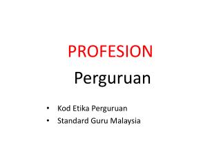 PROFESION Perguruan Kod Etika Perguruan Standard Guru Malaysia
