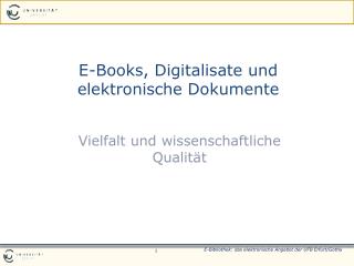 E-Books, Digitalisate und elektronische Dokumente
