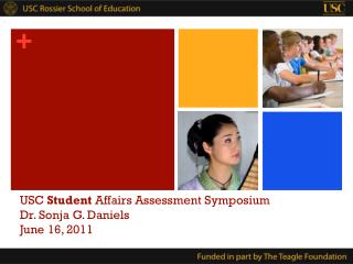 USC Student Affairs Assessment Symposium Dr. Sonja G. Daniels June 16, 2011