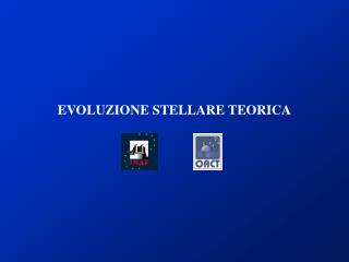 EVOLUZIONE STELLARE TEORICA