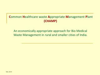 C ommon H ealthcare waste A ppropriate M anagement P lant (CHAMP)