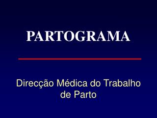 Direcção Médica do Trabalho de Parto