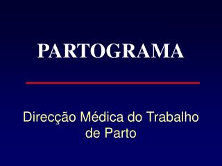 Direcção Médica do Trabalho de Parto