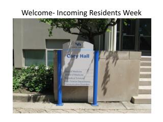 Welcome- Incoming Residents Week