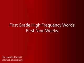 First Grade High Frequency Words First Nine Weeks