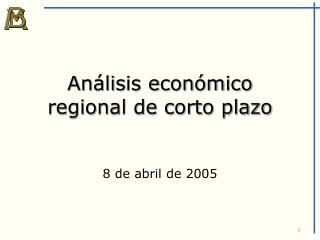 Análisis económico regional de corto plazo