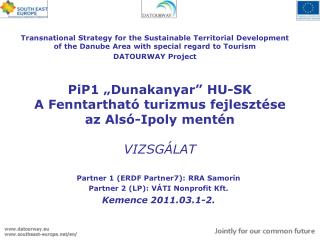 PiP1 „Dunakanyar” HU-SK A Fenntartható turizmus fejlesztése az Alsó-Ipoly mentén VIZSGÁLAT