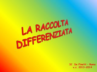 LA RACCOLTA DIFFERENZIATA