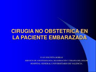 CIRUGIA NO OBSTETRICA EN LA PACIENTE EMBARAZADA