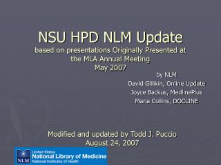 by NLM David Gillikin, Online Update Joyce Backus, MedlinePlus Maria Collins, DOCLINE