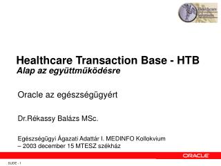 Healthcare Transaction Base - HTB Alap az egy üttműködésre