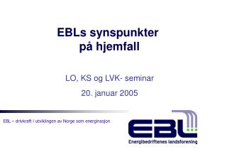 EBLs synspunkter på hjemfall