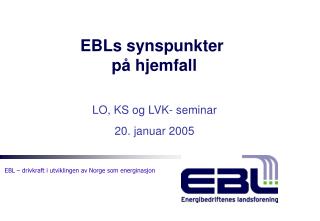 EBLs synspunkter på hjemfall