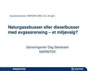 Naturgassbusser eller dieselbusser med avgassrensing – et miljøvalg?