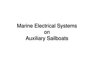Marine Electrical Systems on Auxiliary Sailboats