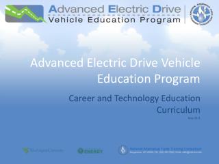 Advanced Electric Drive Vehicle Education Program