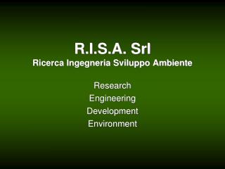 R.I.S.A. Srl Ricerca Ingegneria Sviluppo Ambiente