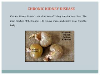 CHRONIC KIDNEY DISEASE