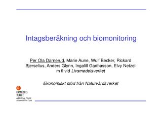 Intagsberäkning och biomonitoring