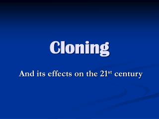 Cloning