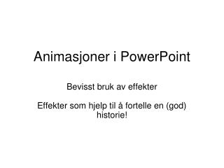 Animasjoner i PowerPoint