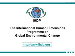 The International Human Dimensions Programme on Global Environmental Change