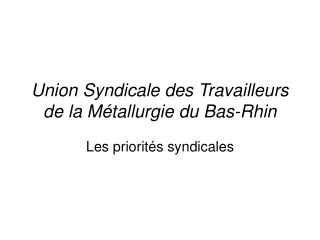 Union Syndicale des Travailleurs de la Métallurgie du Bas-Rhin