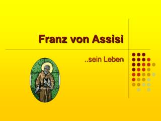 Franz von Assisi