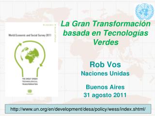 La Gran Transformación basada en Tecnologías Verdes Rob Vos Naciones Unidas Buenos Aires