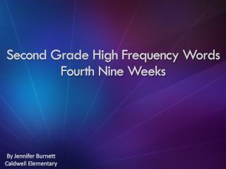 Second Grade High Frequency Words Fourth Nine Weeks