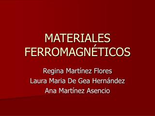 MATERIALES FERROMAGNÉTICOS