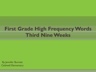 First Grade High Frequency Words Third Nine Weeks