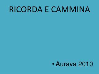 RICORDA E CAMMINA