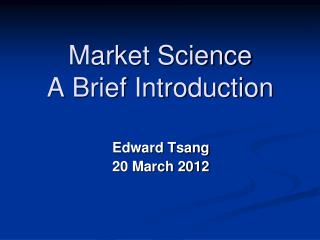Market Science A Brief Introduction