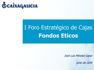 I Foro Estratégico de Cajas Fondos Eticos