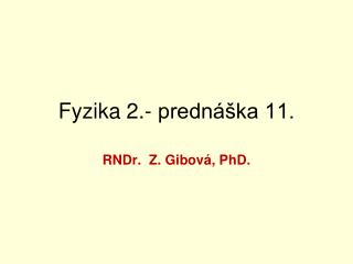 Fyzika 2.- prednáška 11.