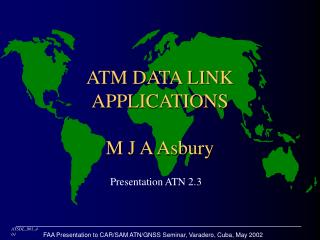 ATM DATA LINK APPLICATIONS M J A Asbury