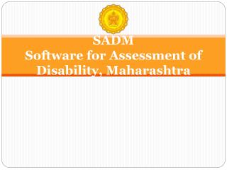 SADM Software for Assessment of Disability, Maharashtra