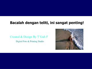 Bacalah dengan teliti, ini sangat penting!