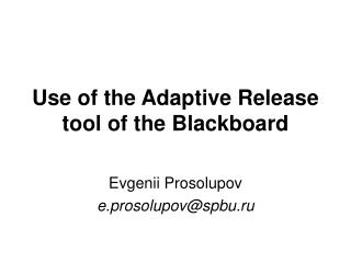 Use of the Adaptive Release tool of the Blackboard