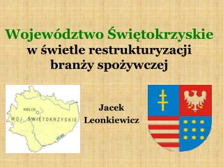 Województwo Świętokrzyskie w świetle restrukturyzacji branży spożywczej