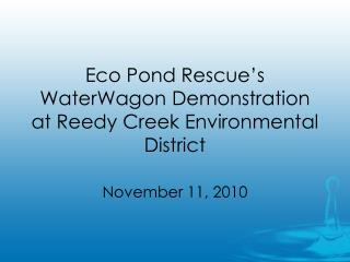 Eco Pond Rescue’s WaterWagon Demonstration at Reedy Creek Environmental District